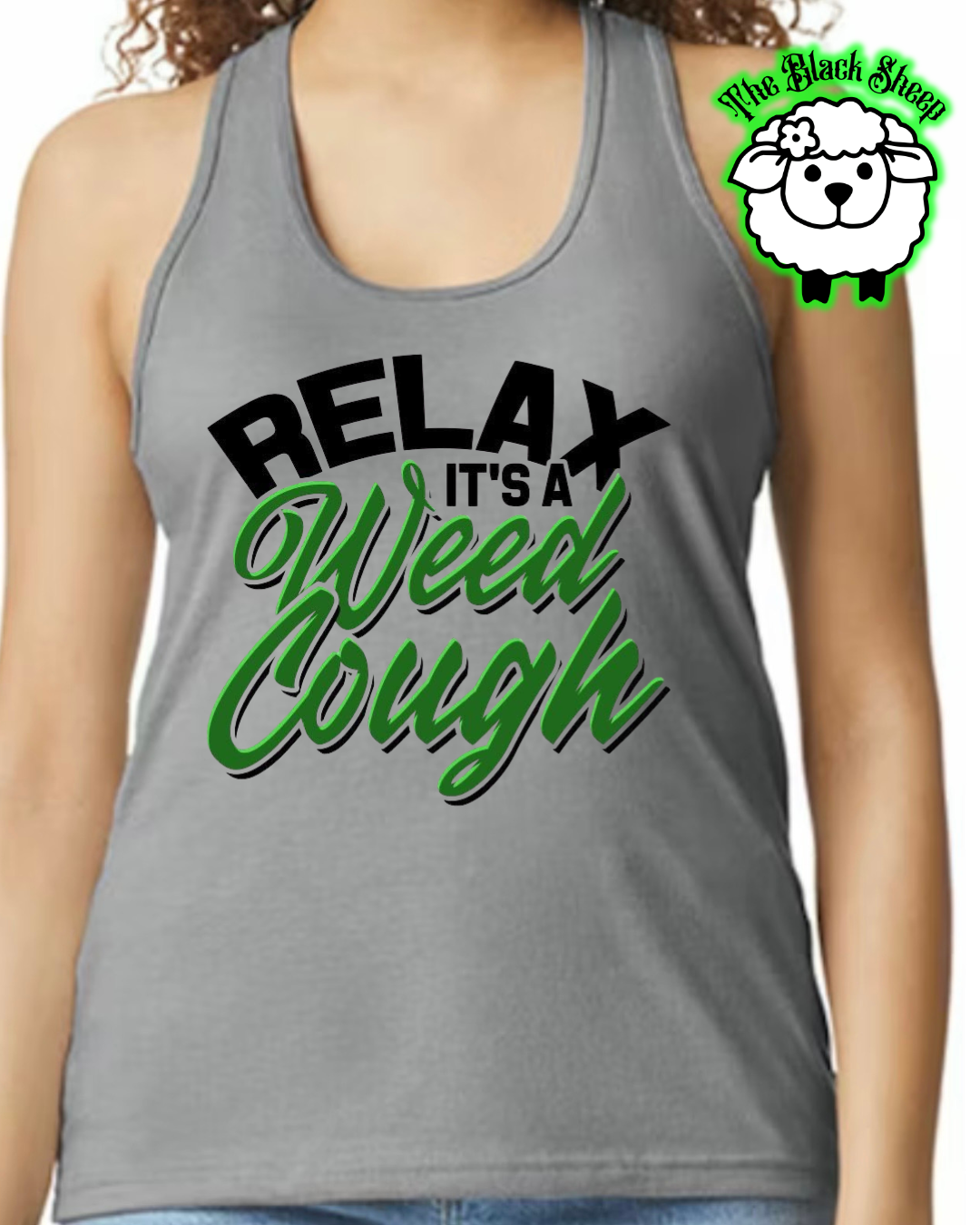 Relax, It’s a Weed Cough Tee or Tank Top