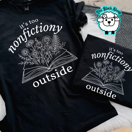 It’s Too Nonfictiony Outside Tee