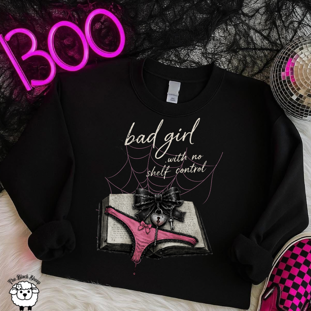 Bad Girl With No Self Control Sweater