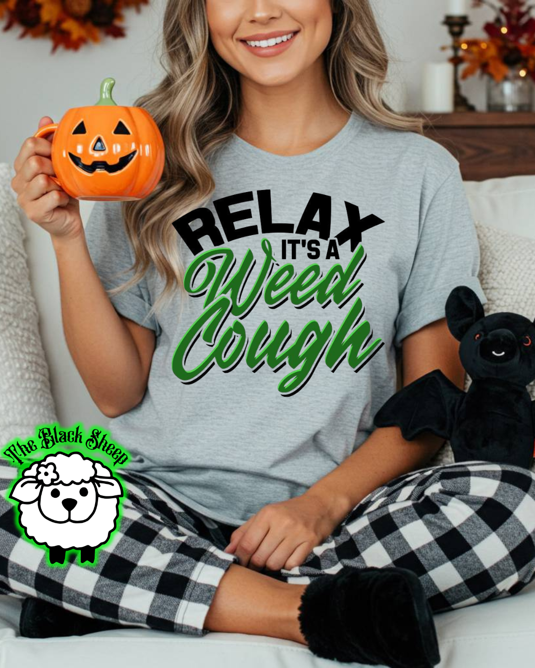 Relax, It’s a Weed Cough Tee or Tank Top
