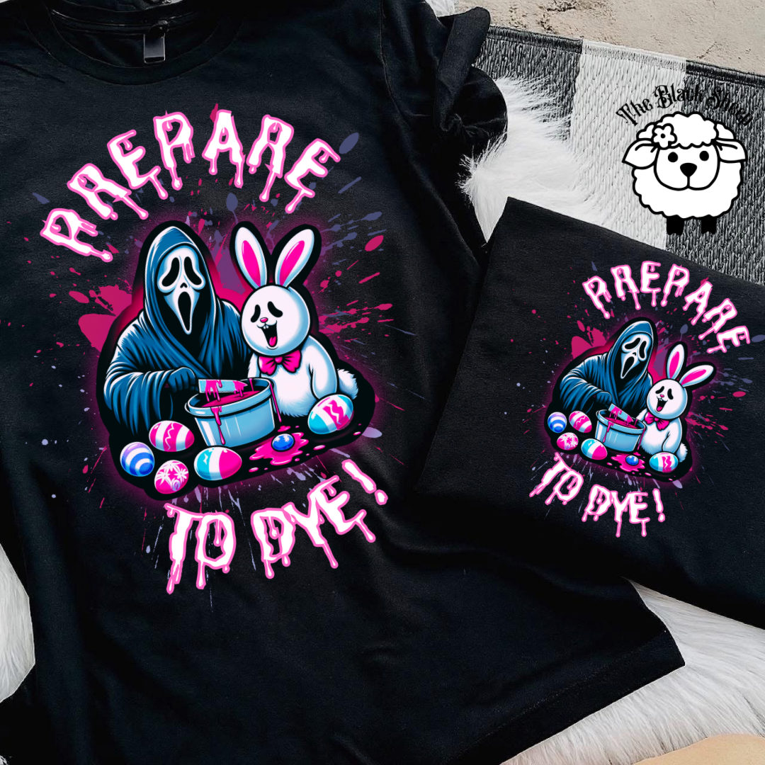 Prepare to Dye – Spooky Easter Tee